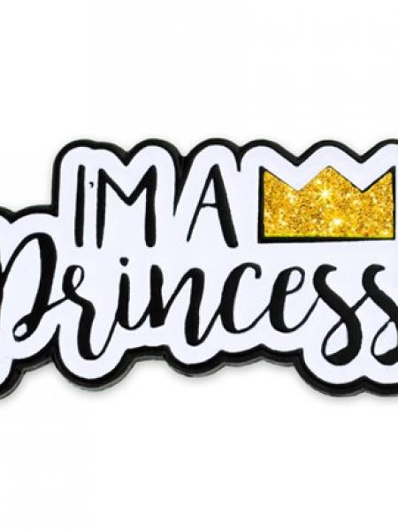 I'm A Princess Pin
